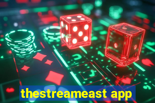 thestreameast app